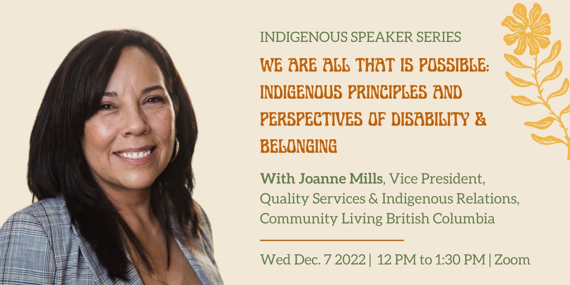 The Faculty of Medicine REDI Office Indigenous Speaker Series presents: “We Are All That Is Possible: Indigenous Principles and Perspectives of Disability & Belonging.”