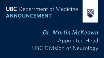 Dr. Martin McKeown appointed Head, Division of Neurology