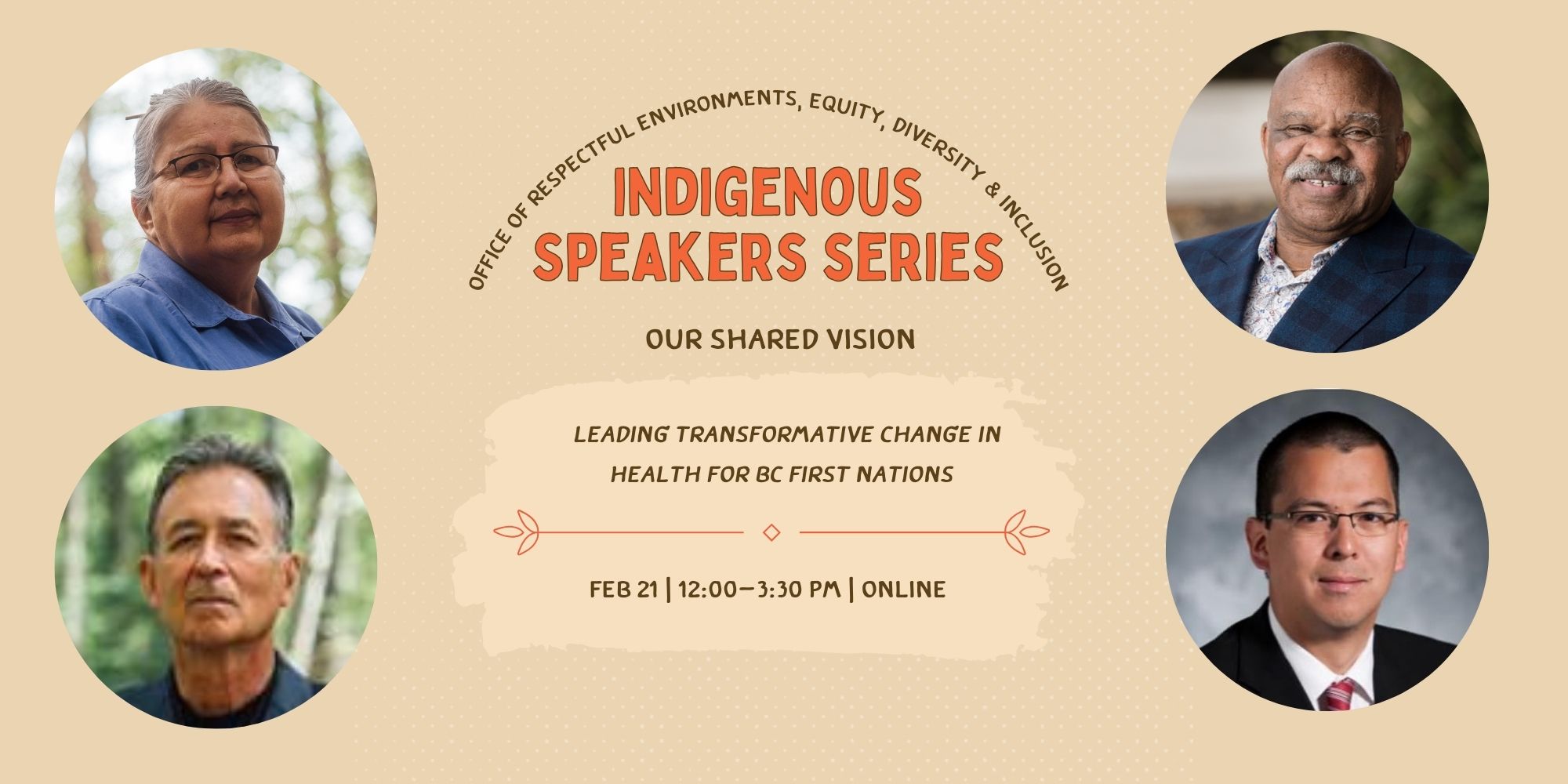 The Faculty of Medicine REDI Office Indigenous Speaker Series presents: Our Shared Vision: Leading Transformative Change in Health for BC First Nations