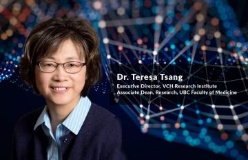 Dr. Teresa Tsang appointed Executive Director, VCHRI and Associate Dean, Research, UBC Faculty of Medicine