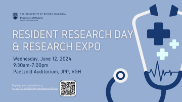 UBC Department of Medicine Resident Research Day & Research Expo | June 12, 2024