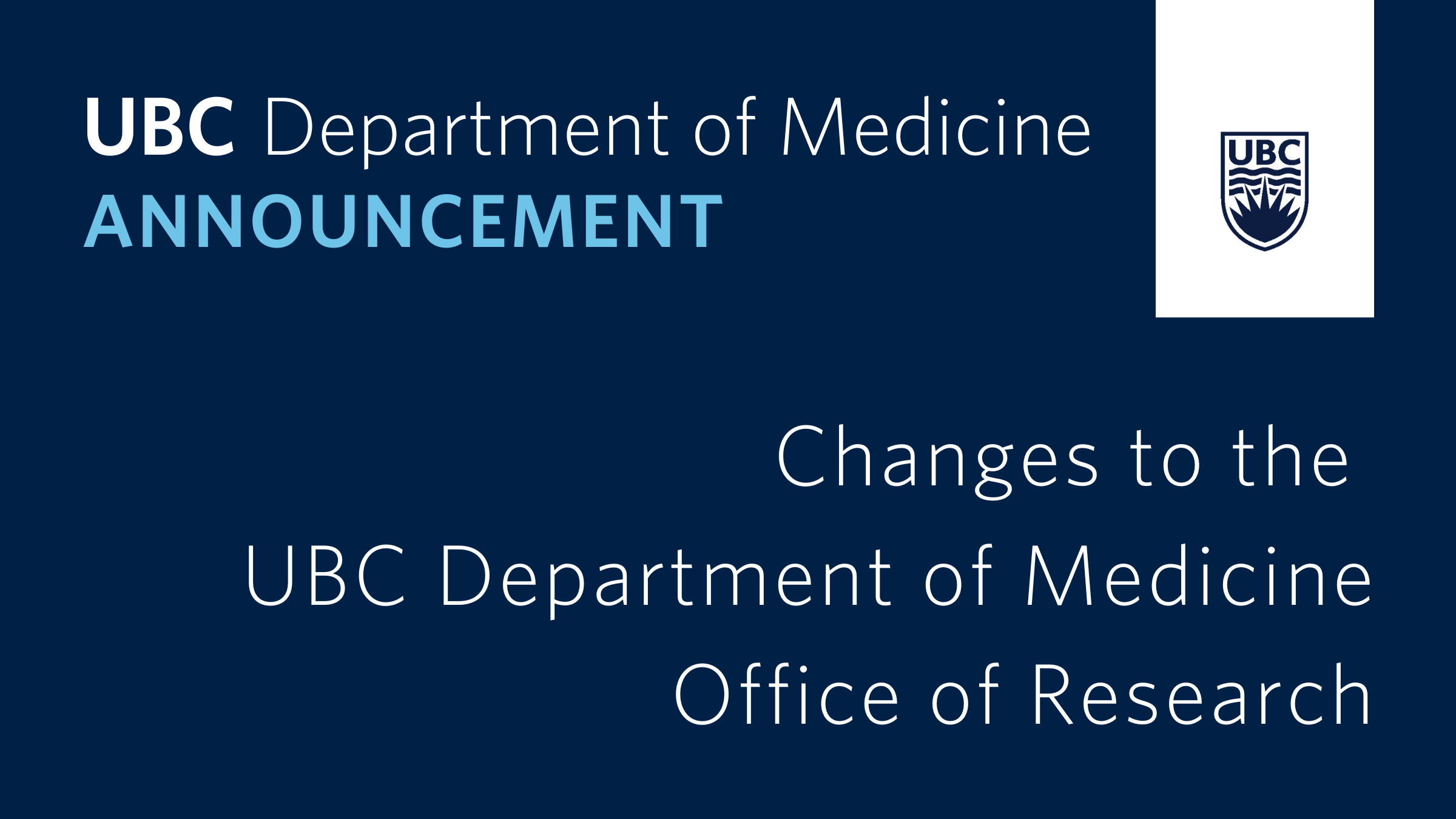 ANNOUNCEMENT: Changes to the UBC Department of Medicine Office of Research