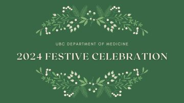 2024 UBC Department of Medicine Festive Celebration