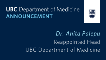 Dr. Anita Palepu Reappointed as Head of the UBC Department of Medicine