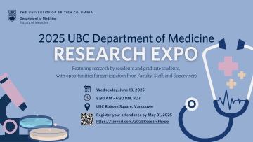 UBC Department of Medicine Research Expo | June 18, 2025